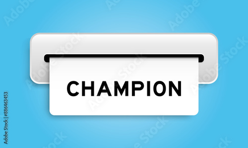 White coupon banner with word champion from machine on blue color background