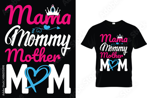Mama mommy mother mom - Mother's Day T-Shirt