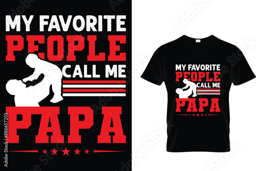 My favorite people call me papa - Father's Day T-Shirt