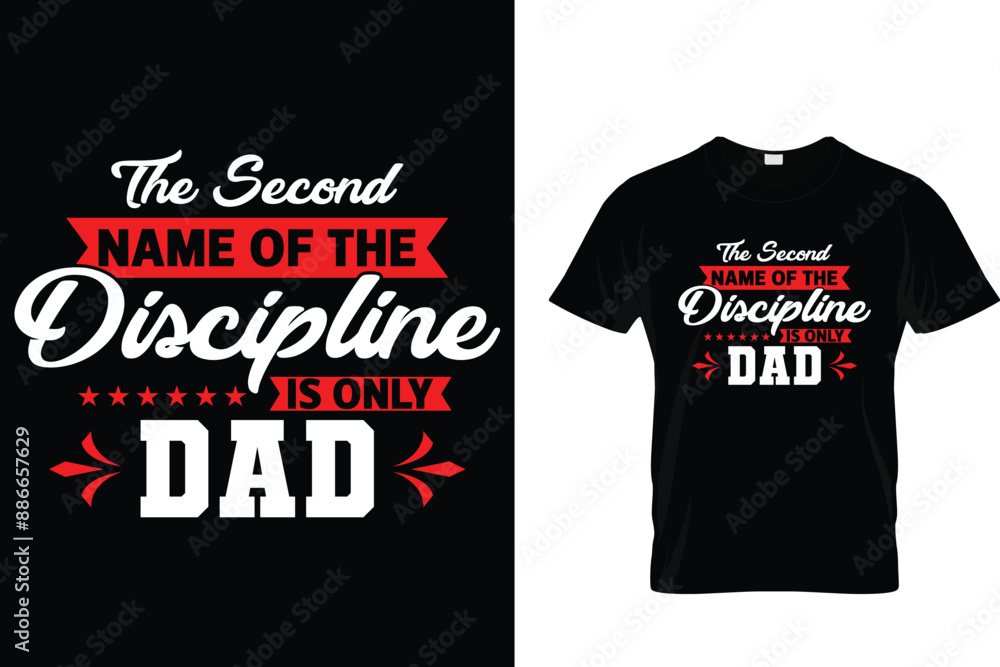 The second name of the discipline is only dad - Father's Day T-Shirt The second name of the discipline is only dad - Father's Day T-Shirt