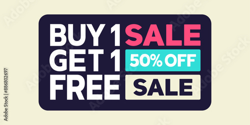 This promotional sign advertises a "Buy 1 Get 1 Free" sale with a 50% off discount, perfect for retail settings and special sale events.