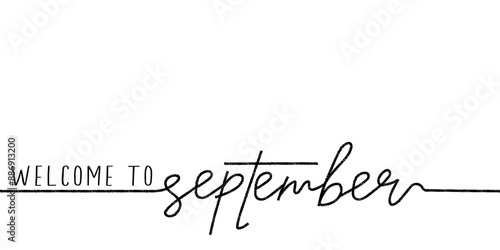Welcome to September. Hand drawn monoline calligraphy. Autumn month written with marker or ink effect. Simple text. Great for calendars and organizers.