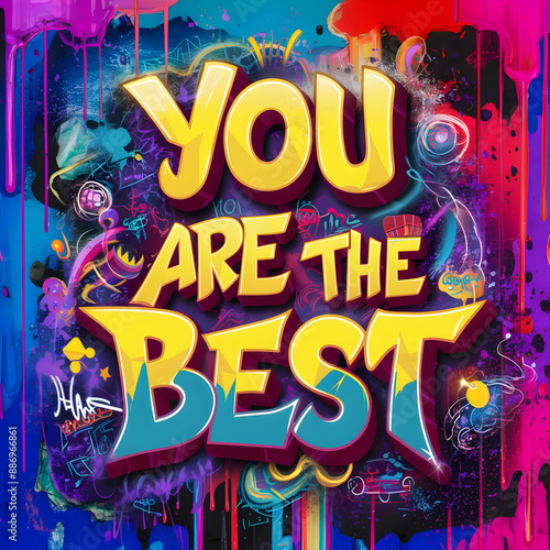 The words you are the best on a colorful background