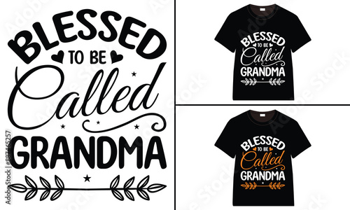 Blessed To Be Called Grandma T-shirt, grandparents day, typography, grandfather, grandmother t shirt design
