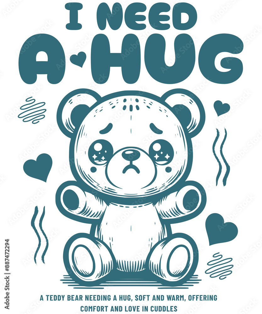 I Needa a Hug - Aesthetic Graphic for T-Shrit Design I Needa a Hug - Aesthetic Graphic for T-Shrit Design