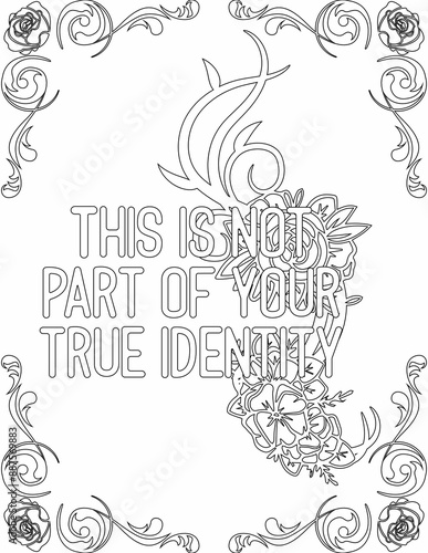 Printable floral coloring page for kids and adults with inspirational quote for self talk and self improvement. it helps to succeed and struggle against life to enjoy the tough journey
