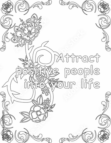 Printable floral coloring page for kids and adults with inspirational quote for self talk and self improvement. it helps to succeed and struggle against life to enjoy the tough journey
