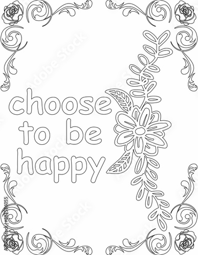 Printable floral coloring page for kids and adults with inspirational quote for self talk and self improvement. it helps to succeed and struggle against life to enjoy the tough journey
