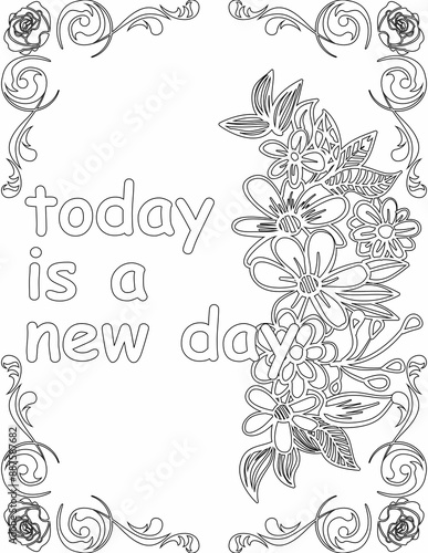 Printable floral coloring page for kids and adults with inspirational quote for self talk and self improvement. it helps to succeed and struggle against life to enjoy the tough journey
