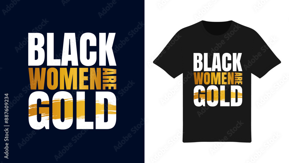 Black Women are Gold - Empowering Typography T-Shirt Design Black Women are Gold - Empowering Typography T-Shirt Design