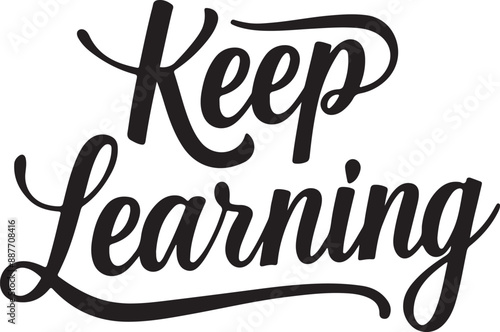 A Typographic and Silhouette Vector Art Illustration of Keep Learning.