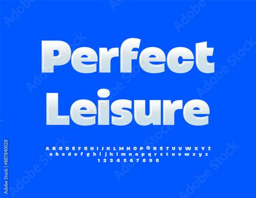 Vector bright banner Perfect Leisure. Glossy White Font. Trendy Alphabet Letters and Numbers set.