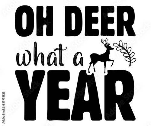 Oh Deer What A Year Svg,Jesus Svg,Faith Svg,Says Svg,Funny Svg,Dog Mom,Christian Svg,Says Quotes