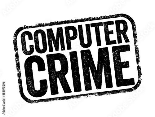 Computer Crime - the use of a computer as an instrument to further illegal ends, text stamp concept background