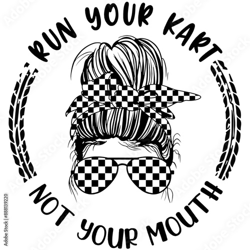 Photos Run Your Kart Not Your Mouth SVG, Go Kart Svg, Mario Kart Svg, Racing Svg, Go Ka