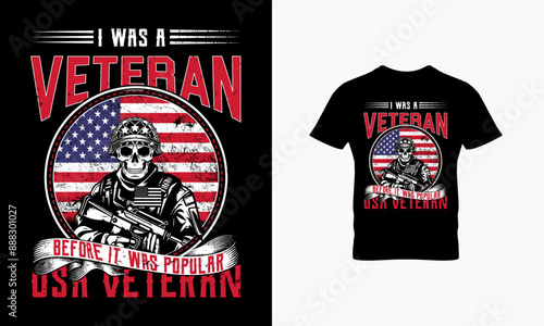 I was a Veteran before it was popular USA Veteran t shirt design