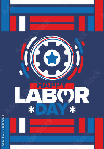 Happy Labor Day. Public federal holiday, celebrate annual in United States. American labor movement. Patriotic american elements. Poster, card, banner and background. Vector illustration