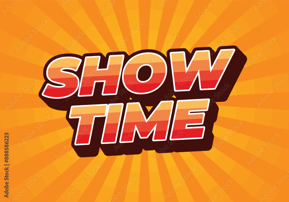 Show time. Text effect in 3D style with good colors Show time. Text effect in 3D style with good colors