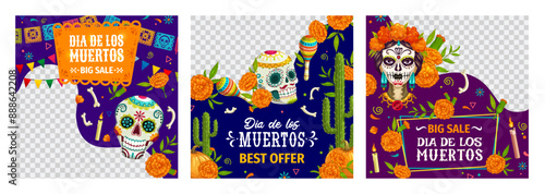 Big sale offer banners for Day of the Dead Mexican holiday, vector background. Dia de Los Muertos shop promotion and discount promo frames with Catrina calavera skull, maracas with marigold and cactus