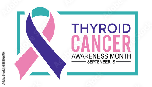 Thyroid Cancer Awareness Month is observed every year on September.Holiday concept. background, placard, banner design template Vector illustration background design.
