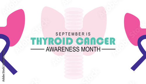Thyroid Cancer Awareness Month is observed every year on September.Holiday concept. background, placard, banner design template Vector illustration background design.
