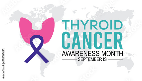 Thyroid Cancer Awareness Month is observed every year on September.Holiday concept. background, placard, banner design template Vector illustration background design.