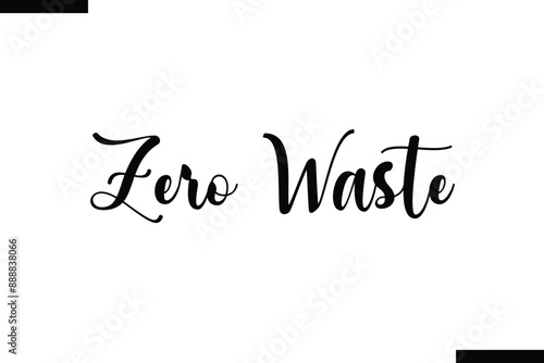 Zero Waste stylish typography text saying