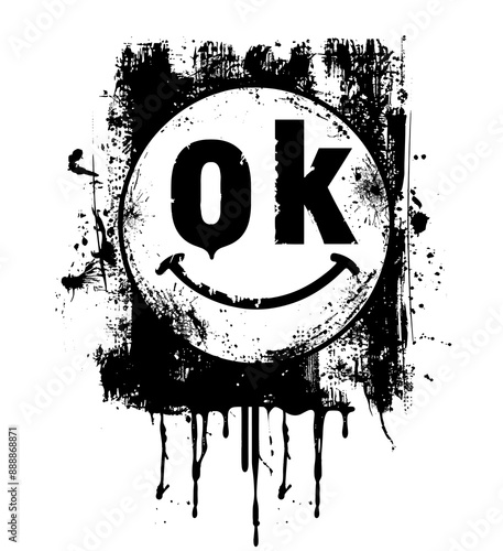 Black and white grunge style smiley face with 'OK' text, paint splatters, and dripping paint effect.