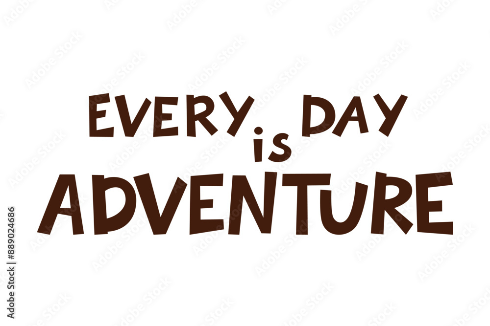 Motivational vector art with a hand-drawn feel, ideal for childrens posters and nursery decor. Every day is an adventure with this creative and inspiring typography design Motivational vector art with a hand-drawn feel, ideal for childrens posters and nursery decor. Every day is an adventure with this creative and inspiring typography design