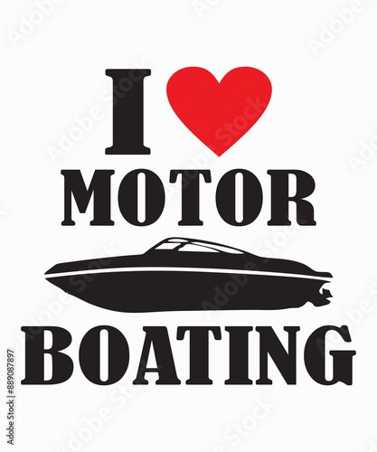 I Love Motor Boating 