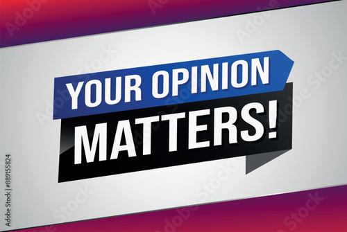 your opinion matters poster banner graphic design icon logo sign symbol social media website coupon

