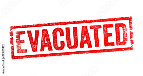 Evacuated - the process of moving people from a place of danger to a safer location, text concept stamp