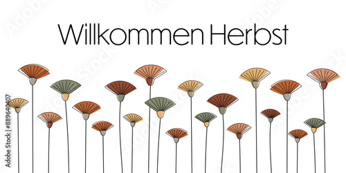 Willkommen Herbst - Schriftzug in deutscher Sprache. Illustration von modernen Blumen in Herbstfarben.