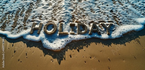 Holiday Word Written In Sand On Beach With Waves