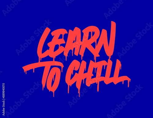 Learn to chill calligraphy