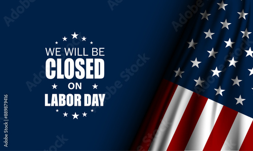 Happy Labor day with we will be closed text background vector illustration 