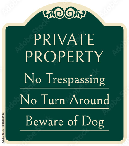 Decorated beware of dog sign private property. No trespassing, no turn around, beware of dog