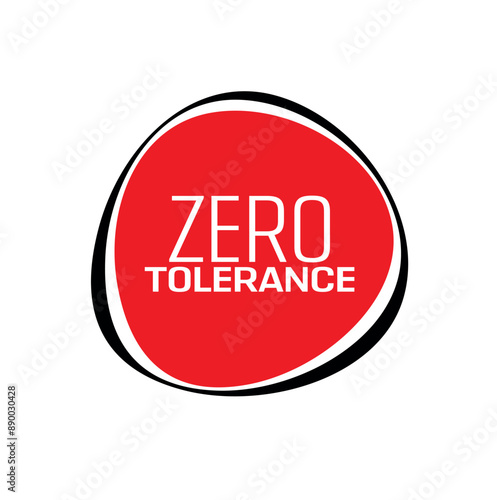 zero tolerance sign on white background