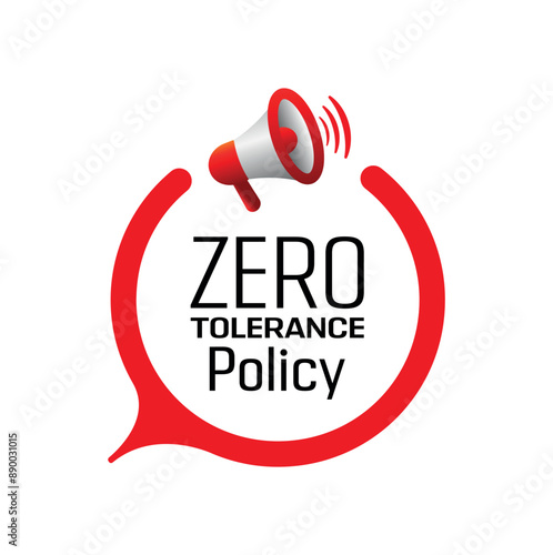 zero tolerance policy sign on white background