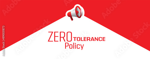 zero tolerance policy sign on white background