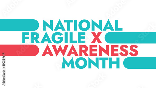 National Fragile X Awareness Month colorful text typography on white or black background banner illustration great for wishing and celebrating Happy National Fragile X Awareness Month in july photo