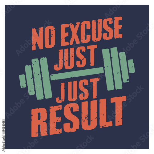 no excuse just result gym sport t-shirt apparel Typography quotes streetwear graphic tee design templates	