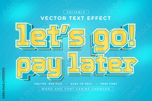 Let's Go Pay Later 3d editable text effects