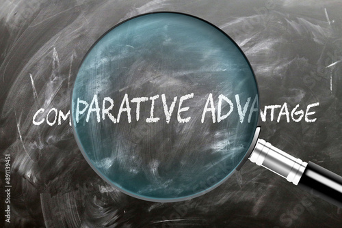 Comparative Advantage - learn, study and inspect it. Taking a closer look at comparative advantage. A magnifying glass enlarging word 'comparative advantage' written on a blackboard ,3d illustration