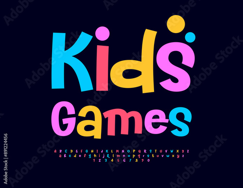 Vector playful signboard Kids Games. Funny Artistic Font. Trendy Colorful Alphabet Letters and Numbers set.