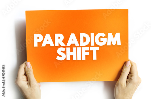 Foto Paradigm Shift - a fundamental change in approach or underlying assumptions, tex