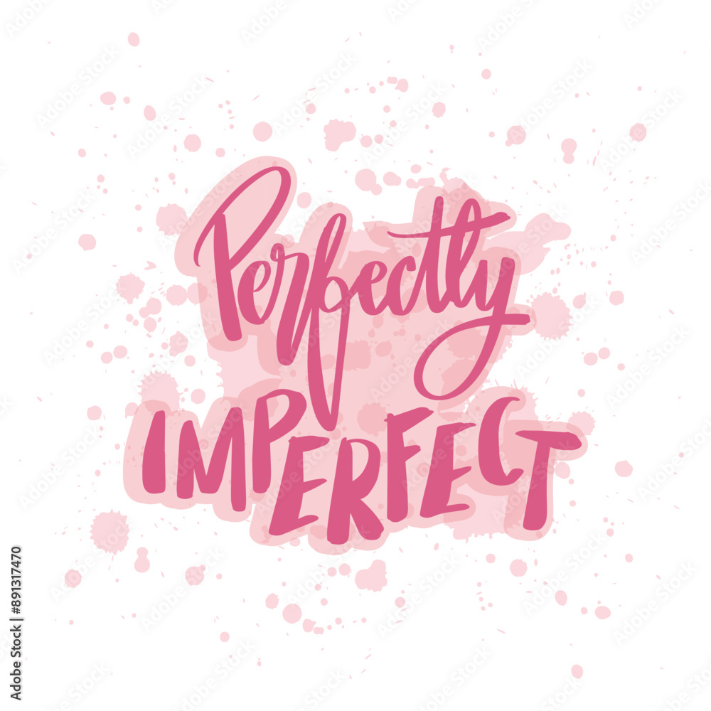 Perfectly imperfect. Vector hand drawn illustration with calligraphy. Perfectly imperfect. Vector hand drawn illustration with calligraphy.
