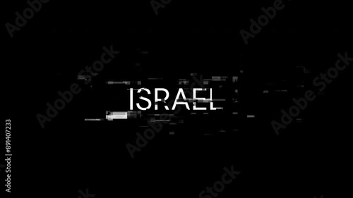 Israel text with screen effects of technological failures. Spectacular screen glitch with various kinds of interference. Looped