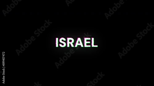 Israel text with screen effects of technological failures. Spectacular screen glitch with various kinds of interference. Looped