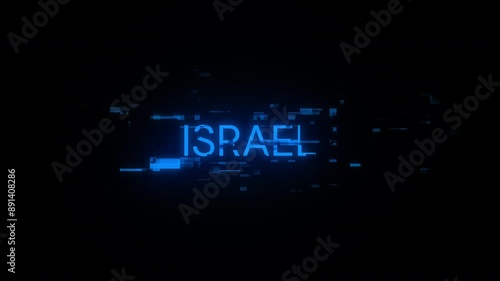 Israel text with screen effects of technological failures. Spectacular screen glitch with various kinds of interference. Looped
